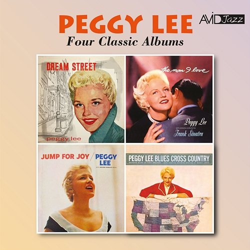 Four Classic Albums (Dream Street / The Man I Love / Jump for Joy / Blues Cross Country) (Digitally Remastered) Peggy Lee