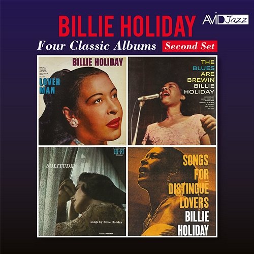 Four Classic Albums (Lover Man / The Blues Are Brewin' / Solitude / Songs for Distingue Lovers) (Digitally Remastered) Billie Holiday