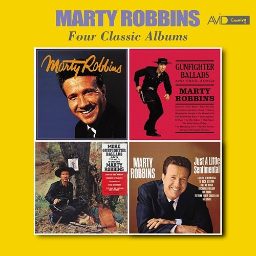 Four Classic Albums (Marty Robbins / Gunfighter Ballads and Trail Songs / More Gunfighter Ballads and Trail Songs / Just a Little Sentimental) Marty Robbins