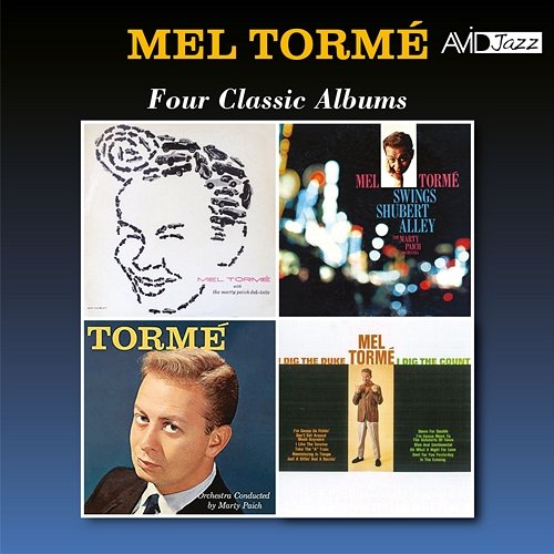 Four Classic Albums (Mel Torme with the Marty Paich Dek-Tette / Mel Torme Swings Shubert Alley / Torme / I Dig the Duke, I Dig the Count) (Digitally Remastered) Mel Tormé