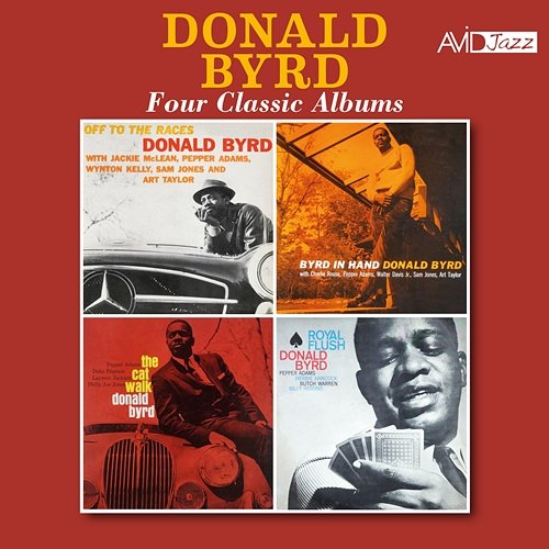 Four Classic Albums (Off to the Races / Byrd in Hand / The Cat Walk / Royal Flush) (Digitally Remastered) Donald Byrd