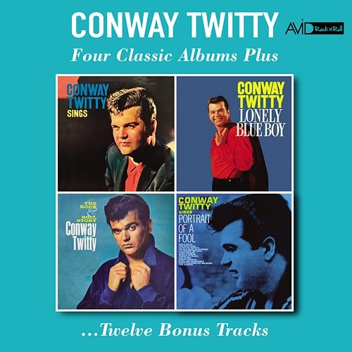 Four Classic Albums Plus (Conway Twitty Sings / Lonely Blue Boy / The Rock and Roll Story / Portrait of a Fool) (Digitally Remastered) Conway Twitty