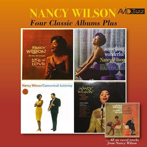 Four Classic Albums Plus (Like in Love / Something Wonderful / Nancy Wilson & the Cannonball Adderley Quintet / Hello Young Lovers) (Digitally Remastered) Nancy Wilson
