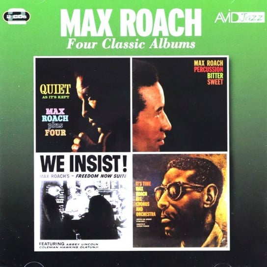 Four Classic Albums (Quiet As Its Kept / Percussion Bitter Sweet / We Insist!. Max Roachs Freedom Now Suite / Its Time) Max Roach