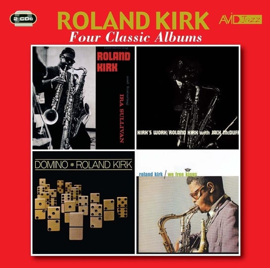 Four Classic Albums: Roland Kirk (Remastered) Kirk Roland, Sullivan Ira, Mcduff Jack, Taylor Art, Hill Andrew, Kelly Wynton, Haynes Roy