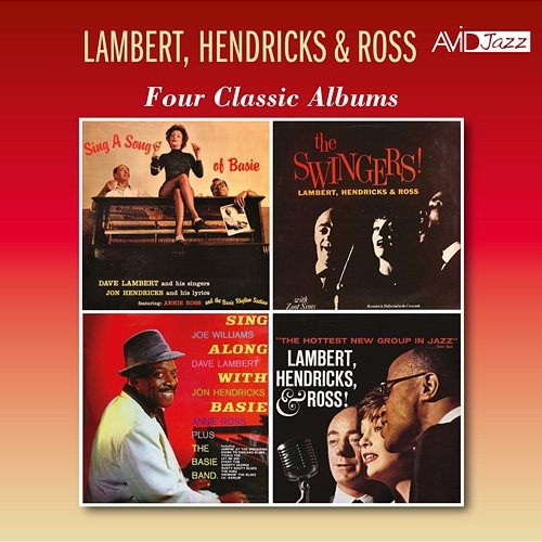 Four Classic Albums (Sing a Song of Basie / The Swingers! / Sing Along with Basie / The Hottest New Group in Town) (Digitally Remastered) Dave Lambert, Jon Hendricks, Annie Ross