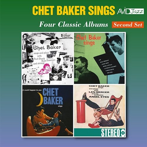 Four Classic Albums (Sings and Plays with Bud Shank, Russ Freeman & Strings / Chet Baker Sings / Chet Baker Sings It Could Happen to You / Chet Baker Sings and Plays with Len Mercer and His Orchestra - Angel Eyes) (Digitally Remastered) Chet Baker