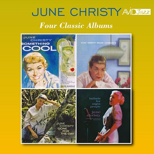 Four Classic Albums (Something Cool / Misty Miss Christy / Gone for the Day / Ballads for Night People) (Digitally Remastered) June Christy