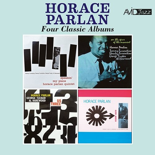 Four Classic Albums (Speakin' My Piece / On the Spur of the Moment / Us Three / Headin' South) Horace Parlan