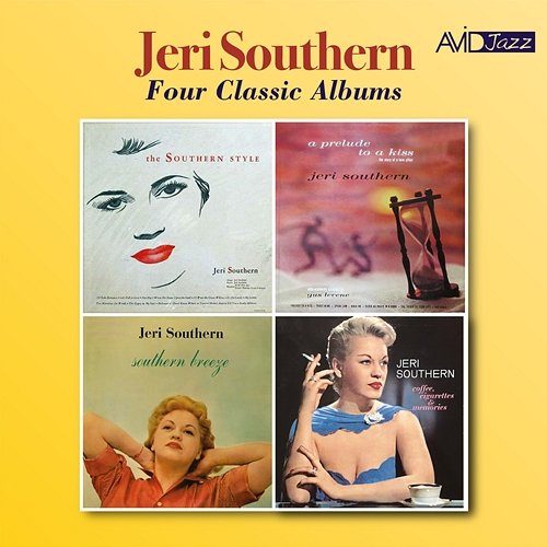 Four Classic Albums (The Southern Style / a Prelude to a Kiss / Southern Breeze / Coffee, Cigarettes & Memories) (Digitally Remastered) Jeri Southern