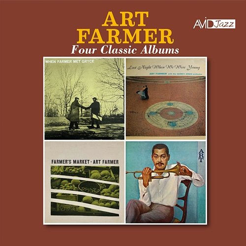 Four Classic Albums (When Farmer Met Gryce / Last Night When We Were Young / Farmers Market / Art) (2023 Digitally Remastered) Art Farmer