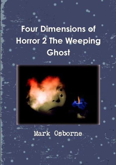 Four Dimensions of Horror 2 The Weeping Ghost Osborne Mark