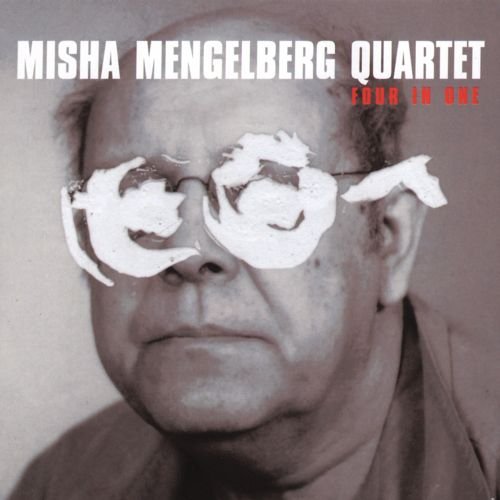 Four In One Misha Mengelberg Quartet