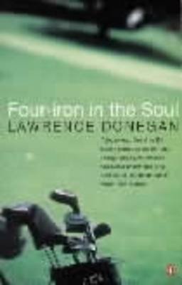 Four Iron in the Soul Donegan Lawrence
