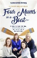 Four Mums in a Boat Benaddi Janette