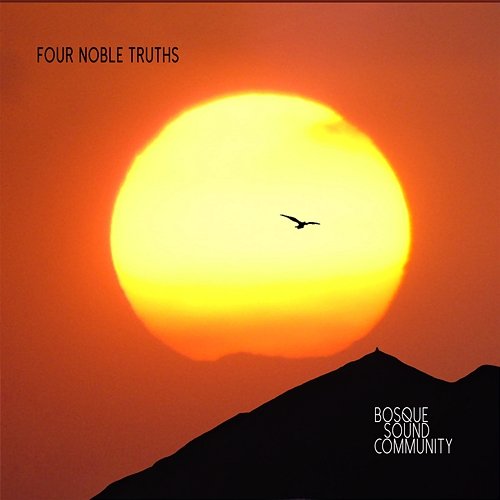 Four Noble Truths Bosque Sound Community