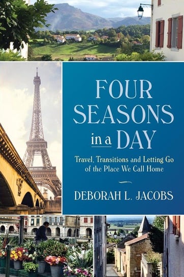 Four Seasons in a Day Jacobs Deborah L