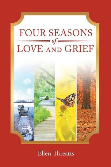 Four Seasons of Love and Grief Threatts Ellen