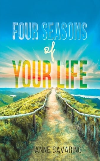 Four Seasons of Your Life austin macauley publishers llc