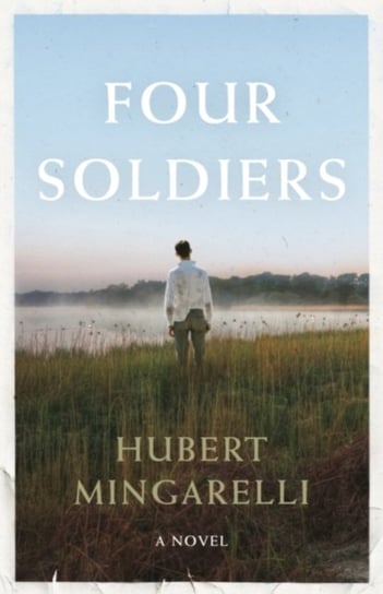 Four Soldiers Mingarelli Hubert