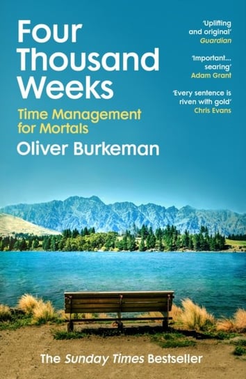 Four Thousand Weeks. Time Management for Mortals Burkeman Oliver