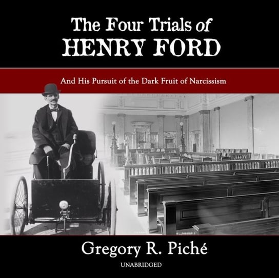 Four Trials of Henry Ford Piche Gregory R.