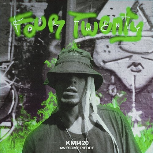 FOUR TWENTY KMI420 & Awesome Pierre