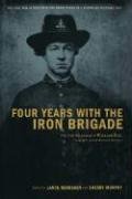 Four Years with the Iron Brigade: The Civil War Journal of William Ray, Company F, Seventh Wisconsin Volunteers Herdegen Lance, Murphy Sherry