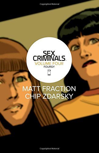 Fourgy! Sex Criminals. Volume 4 Fraction Matt