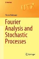 Fourier Analysis and Stochastic Processes Bremaud Pierre