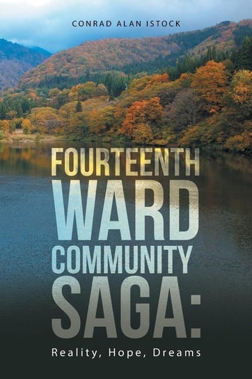 Fourteenth Ward Community Saga Istock Conrad Alan
