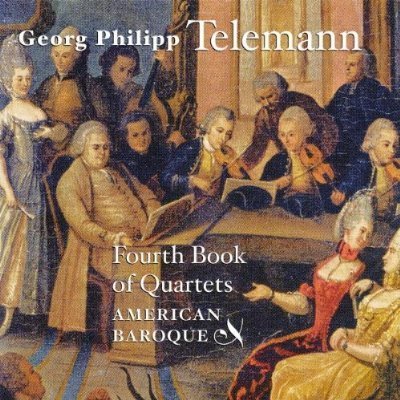 Fourth Book of Quartets American Baroque