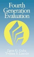 Fourth Generation Evaluation Guba Egon, Lincoln Yvonna S.