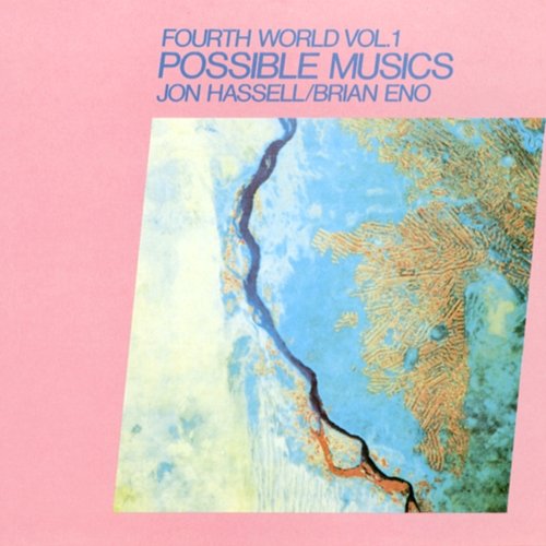 Fourth World Vol 1 Possible Musics Jon Hassell, Brian Eno