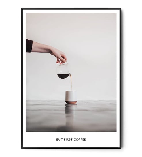Fox Art Studio, Plakat, But First Coffee, wymiary 21x29,7 cm FOX ART STUDIO