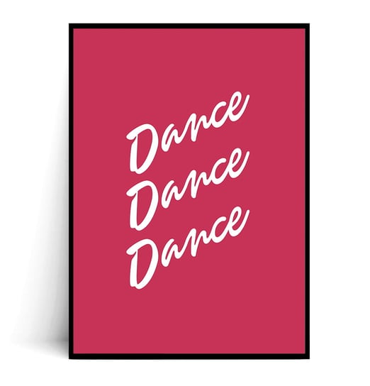 Fox Art Studio, Plakat Dance Dance Dance, wymiary 30x40 cm FOX ART STUDIO