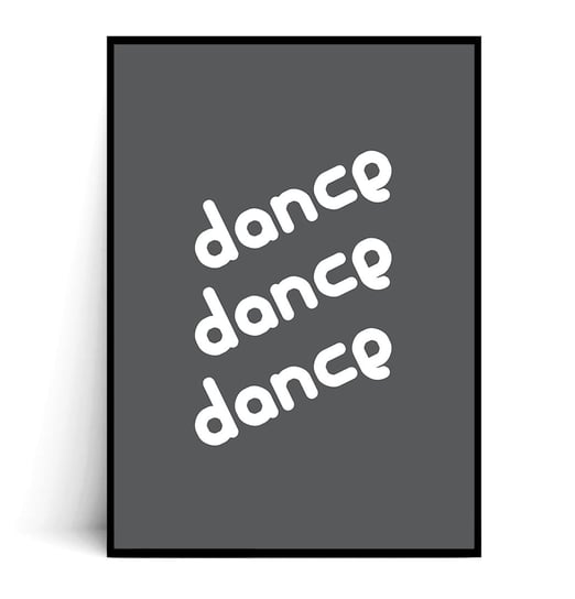 Fox Art Studio, Plakat Dance Dance Dance,  wymiary 30x40 cm FOX ART STUDIO