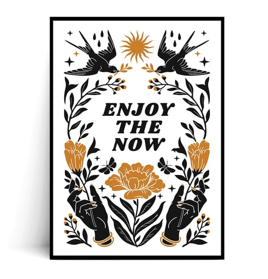 Fox Art Studio, Plakat Enjoy The Now, wymiary 50x70 cm FOX ART STUDIO