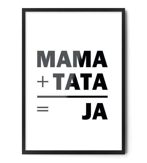 Fox Art Studio, Plakat, Mama+Tata=Ja,  wymiary 30x40 cm FOX ART STUDIO
