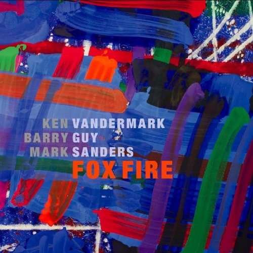 Fox Fire Vandermark Ken