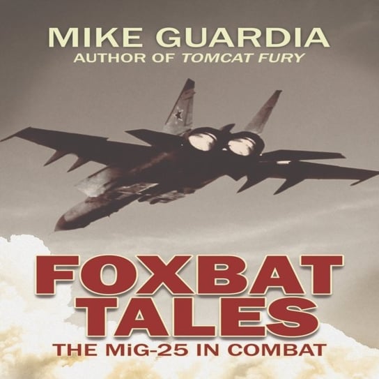 Foxbat Tales Guardia Mike