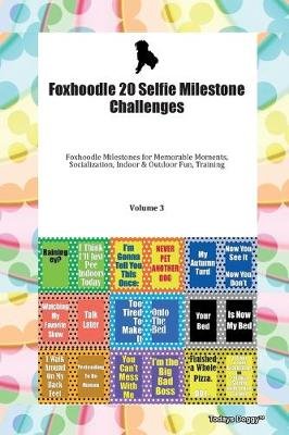 Foxhoodle 20 Selfie Milestone Challenges. Volume 3 Todays Doggy