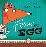 Foxy and Egg Smith Alex T.