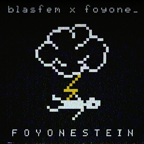Foyonestein Blasfem & Foyone