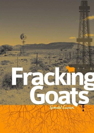 Fracking Goats - A5 Edition Lucas Gerald