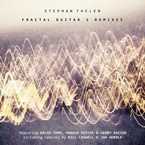 Fractal Guitar 2 (Remixes) Stephan Thelen