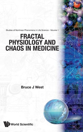 Fractal Physiology and Chaos in Medicine WEST BRUCE J