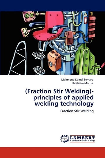 (Fraction Stir Welding)-principles of applied welding technology Semary Mahmoud Kamel