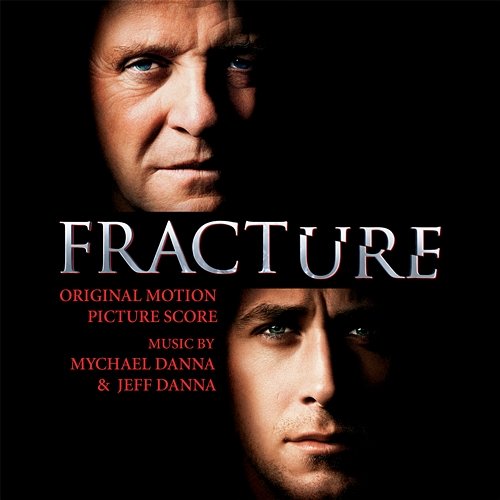 Fracture (Original Motion Picture Score) Mychael Danna & Jeff Danna