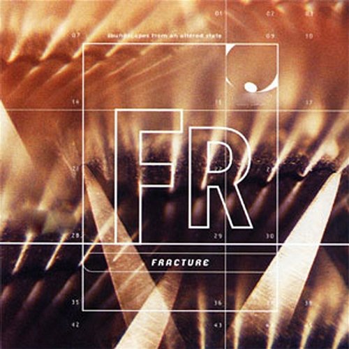 Fracture: Soundscapes from an Altered State DJ Electro